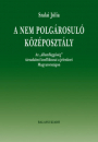 Első borító: A nem polgárosuló középosztály. Az 