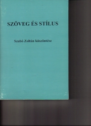 Szöveg és stílus.Szabó Zoltán köszöntése.