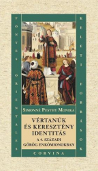 Vértanúk és keresztény identitás a 4.századi görög enkómionokban