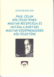 Paul Celan költészetének magyar recepciója és hatása a kortárs magyar középnemzedék költészetére