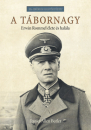 Első borító: A tábornagy. Erwin Rommel élete és halála