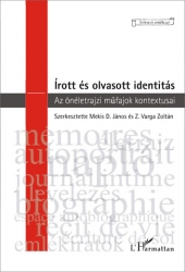 Írott és olvasott identitás.Az önéletrajzi műfajok kontextusai