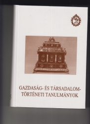 Gazdaság- és társadalomtörténeti tanulmányok
