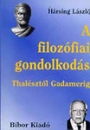 Első borító: A filozófiai gondolkodás Thalésztől Gadamerig