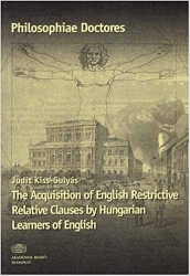 The Acquisition of English Restrictive Relative Clauses by Hungarian Learners of English