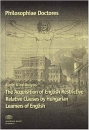 Első borító: The Acquisition of English Restrictive Relative Clauses by Hungarian Learners of English