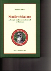 Madárnévkalauz. A Kárpát-medence madarainak névkalauza