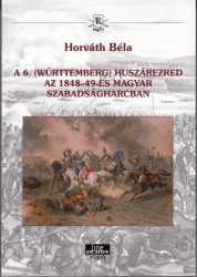 A 6. (Württemberg) huszárezred az 1848-49-es magyar szabadságharcban