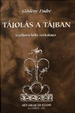 Tájolás a tájban; Szellemi-lelki révkalauz