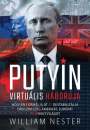 Első borító: Putyin virtuális háborúja. Hogyan formálja át és destabilizálja Oroszorszég Amrikát, Európát és a nagyvilágot