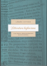 Litterratura kajkaviana. A kaj horvát irodalomtörténet magyar szemmel