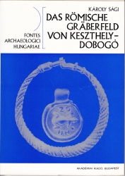 Das Römische Graberfeld von Keszthely-Dobogó