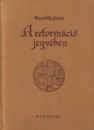 Első borító: A reformáció jegyében. A Mohács utáni félszázad magyar irodalomtörténete