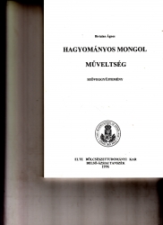 Hagyományos mongol műveltség. Szöveggyüjtemény