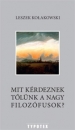 Első borító: Mit kérdeznek tőlünk a nagy filozófusok ?