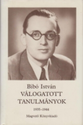 Bibó István válogatott tanulmányok I-IV.