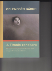 A Titanic zenekara. Stílusok és irányzatok a hetvenes évek magyar filmművészetében