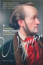 Wagner világképe.A nagy operák filozófiai háttere