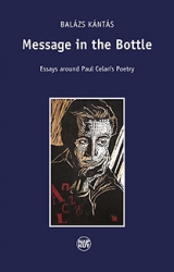 Message in the Bottle. Essays around Paul Celans Poetry