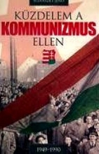 Küzdelem a kommunizmus ellen 1949-1990