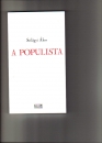 Első borító: A populista. A politikai varázsmese morfológiája