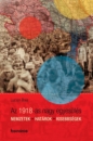 Első borító: Az 1918-as nagy egyesülés. Nemzetek-határok-kisebbségek