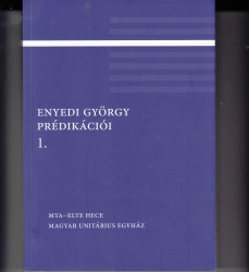 Enyedi György prédikációi 1.(67-99.beszéd)