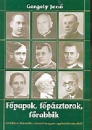 Első borító: Főpapok, főpásztorok, főrabbik. Arcélek a huszadik századi magyar egyháztörténetből