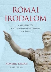 Római irodalom a kezdetektől a Nyugatrómai Birodalom bukásáig