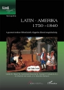 Első borító: Latin-Amerika 1750-1840. A gyarmati rendszer felbomlásától a független államok megalakulásáig