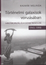 Első borító: Történelmi galaxisok vonzásában. Magyarország és a szovjetrendszer 1945-1990