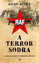 A terror sodra. A diáklázadás és a terrorizmus 1968 után