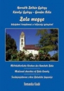 Első borító: Zala megye középkori templomai a teljesség igényével