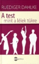 Első borító: A test mint a lélek tükre