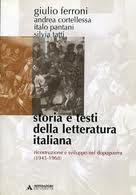 Storia e testi della letteratura italiana ricostruzione e sviluppo nel dopoguerra /1945-1968/