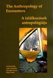 The Anthropology of Enounters/a találkozások anatómiája