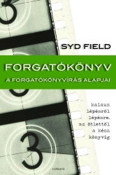 Forgatókönyv. A forgatókönyvírás alapjai.