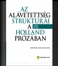 Első borító: Az alávetettség struktúrái a holland prózában.Kritikai tanulmányok