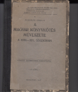 Első borító: A könyvkötés művészete a XVIII-XIX.században