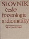 Első borító: Slovnik ceské frazeologie i idiomatiky-Vyrazy neslovesné