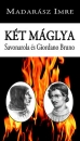 Első borító: Két máglya. Savonarola és Giordano Bruno.