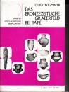 Első borító: Das Bronzezeitliche Graberfeld bei Tápé. Anthropologische Auswertung des bronzezeitlichen Gräberfelds bei Tápé