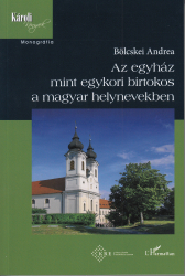 Az egyház mint egykori birtokos a magyar helynevekben