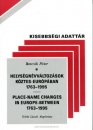 Első borító: Helységnévváltozások Köztes-Európában 1763-1995/Place-name Changes in Europe-between 1763-1995