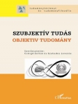 Első borító: Szubjektív tudás-objektív tudomány