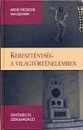 Első borító: Kereszténység a világtörténelemben