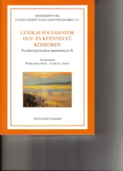 Lexikai folyamatok egy- és kétnyelvű közegben