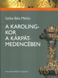 A Karoling-kor a Kárpát-medencében. A Magyar Nemzeti Múzeum állandó kiállítása