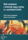 Első borító: Újabb tanulmányok a strukturális magyar nyelvtan és a nyelvtörténet köréből. Kiefer Ferenc tiszteletére barátai és tanítványai