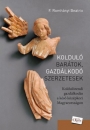 Első borító: Kolduló barátok,gazdálkodó szerzetesek. Koldulórendi gazdálkodás a késő középkori Magyarországon